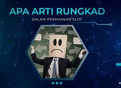 Arti Kata Rungkad Slot Bahasa Gaul Artinya Dalam Judi